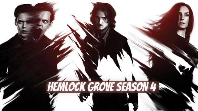 Season 4 of Hemlock Grove: Release Date, Cast, Rating, and Where to Watch Online?