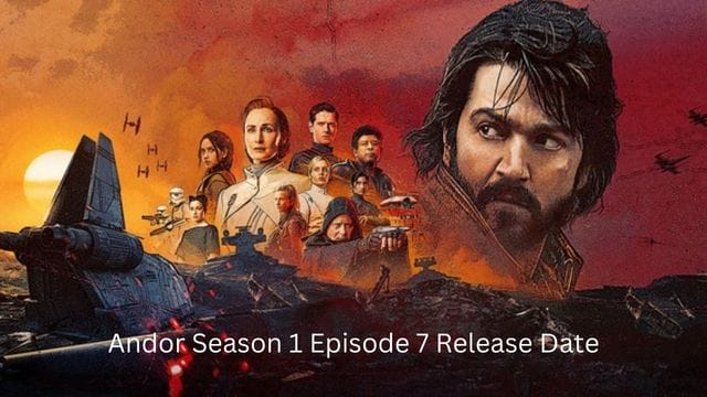 Andor season 1 Episode 7 Release Date, Time & Where to Watch