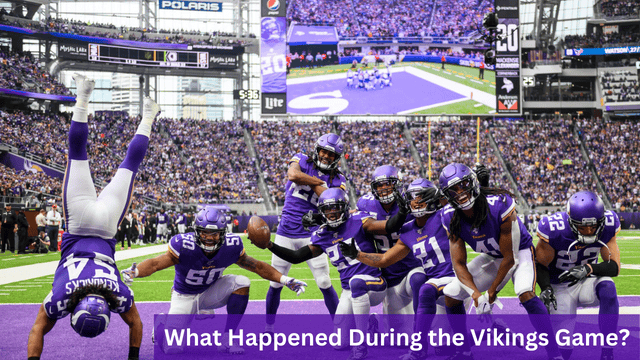 What Happened During the Vikings Game?