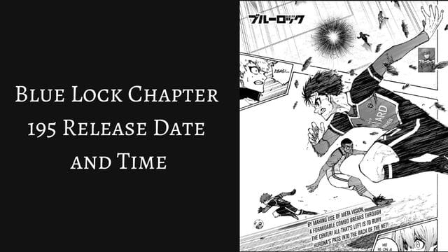 Blue Lock Chapter 195 Release Date and Time