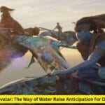 Final Trailer for Avatar: The Way of Water Raise Anticipation for December Release