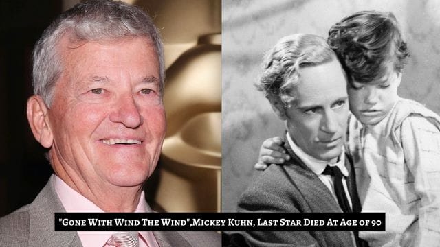 "Gone With Wind The Wind",Mickey Kuhn, Last Star Died At Age of 90